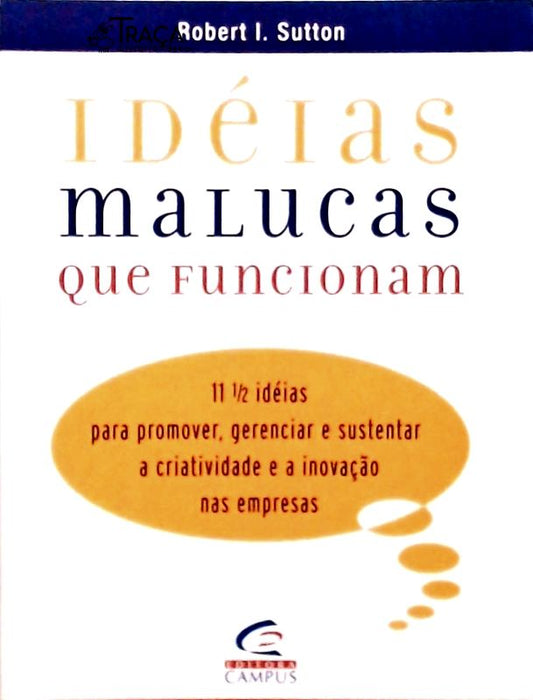 Idéias Malucas Que Funcionam