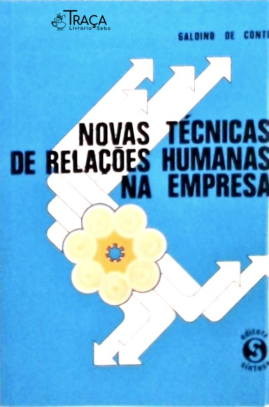 Novas Técnicas de Relações Humanas Na Empresa