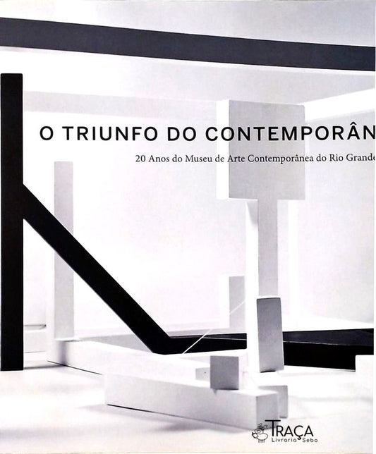 O Triunfo do Contemporâneo