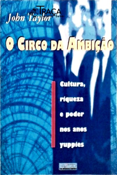 O Circo da Ambição