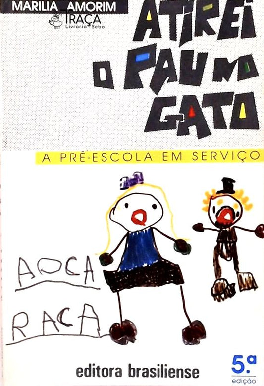 Atirei o Pau No Gato