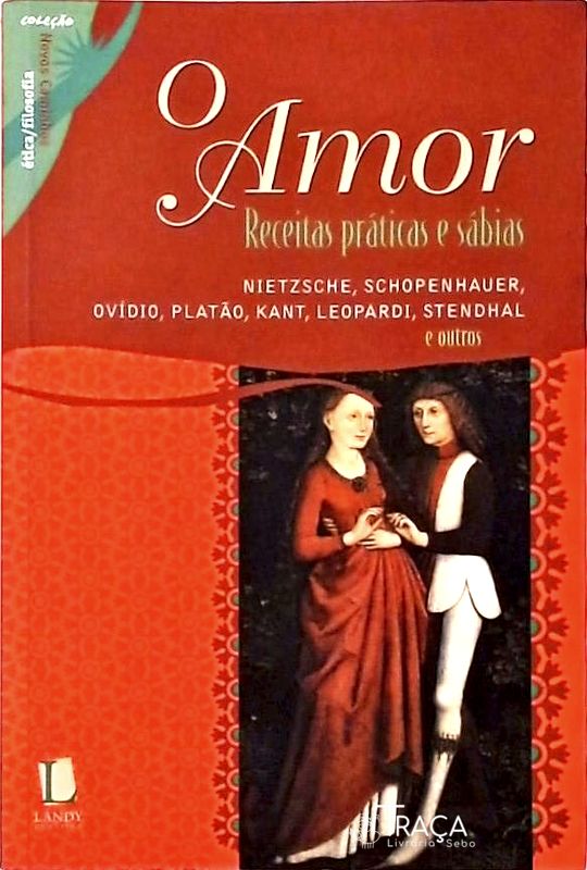 O Amor - Receitas Práticas E Sábias