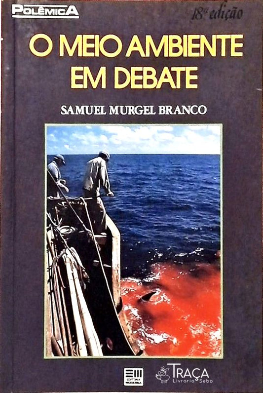 O Meio Ambiente em Debate