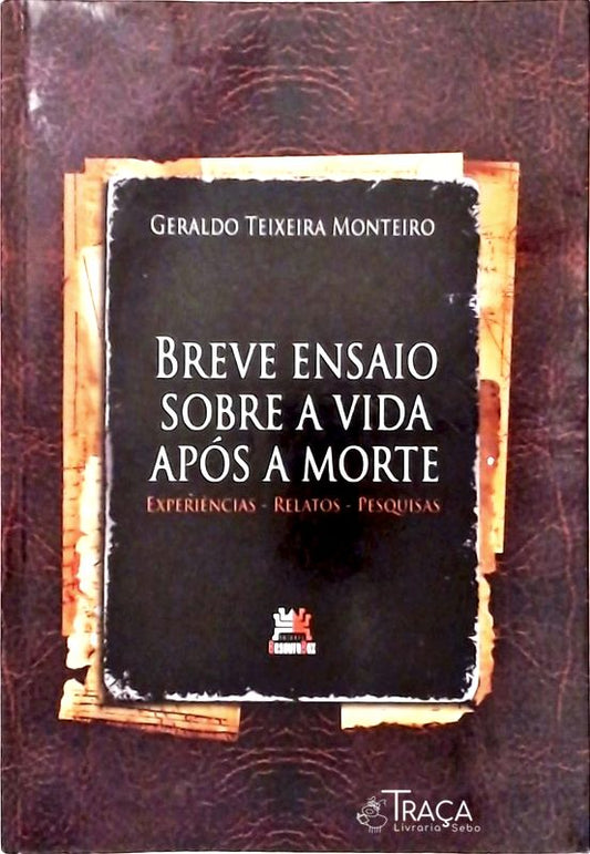 Breve Ensaio Sobre a Vida Após a Morte