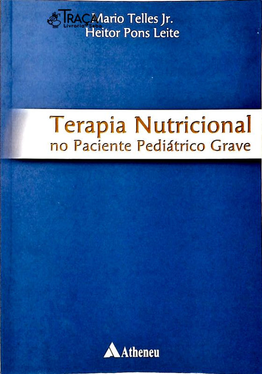 Terapia Nutricional No Paciente Pediátrico Grave