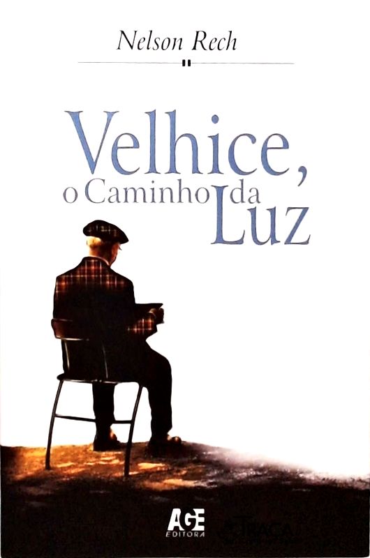 Velhice, o Caminho da Luz