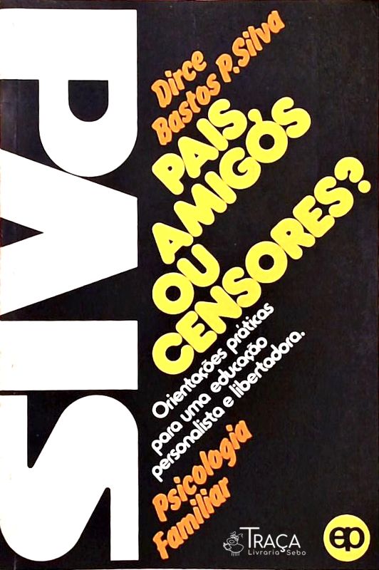 Pais, Amigos Ou Censores?