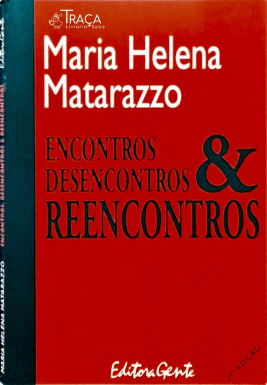Encontros Desencontros E Reencontros
