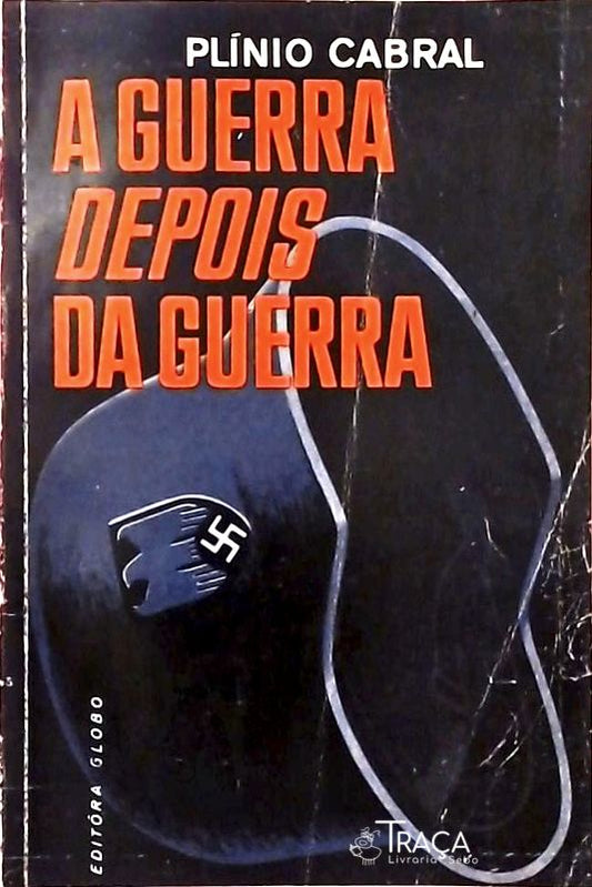 A Guerra Depois da Guerra