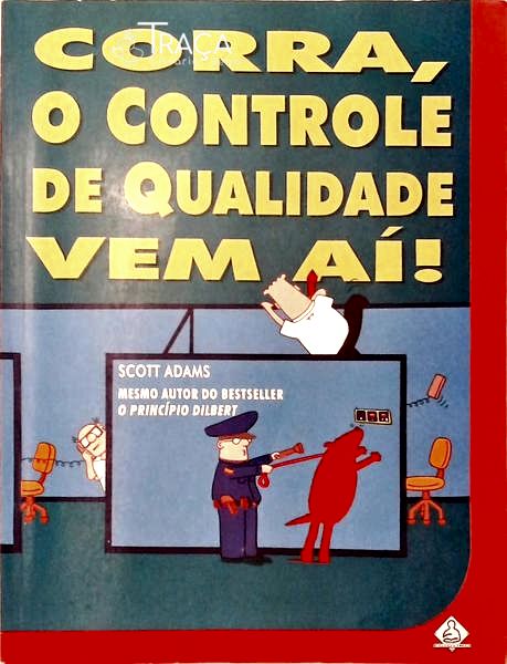 Corra, o Controle de Qualidade Vem Aí!