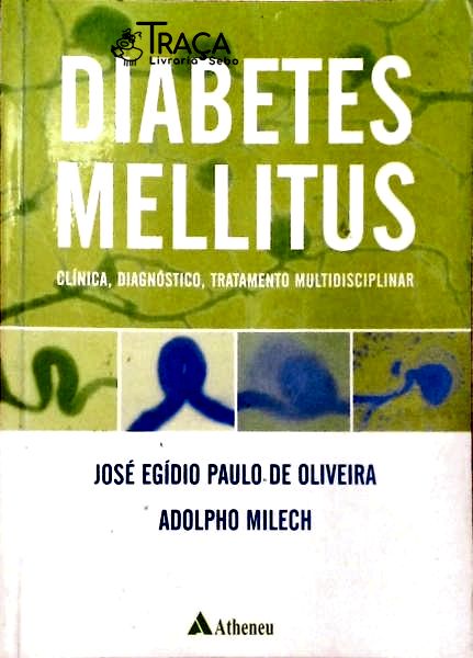 Diabetes Mellitus - Clínica, Diagnóstico, Tratamento Multidisciplinar