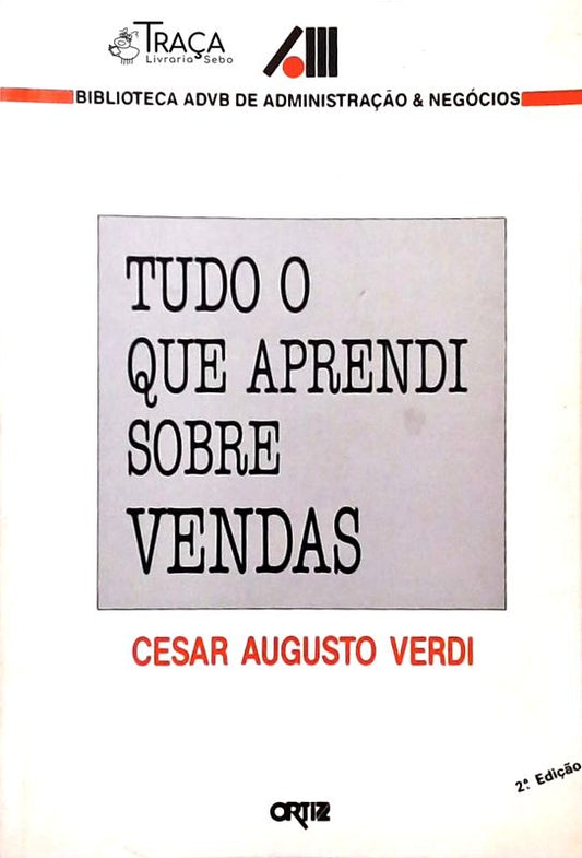 Tudo o Que Aprendi Sobre Vendas