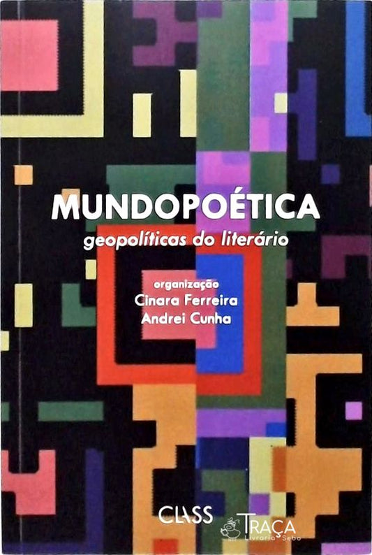 Mundopoética, Geopolíticas do Literário