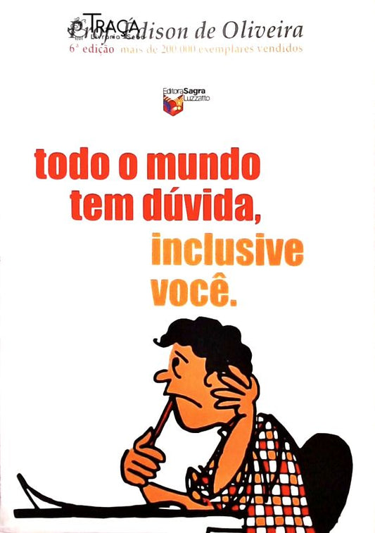 Todo o Mundo Tem Dúvida, Inclusive Você