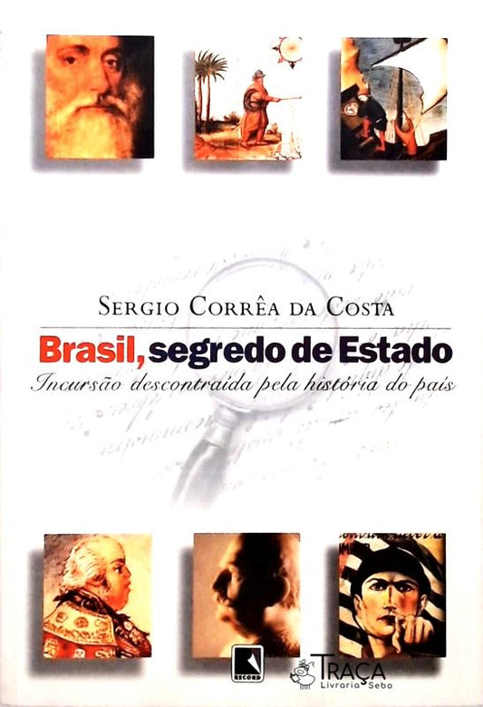 Brasil, Segredo de Estado