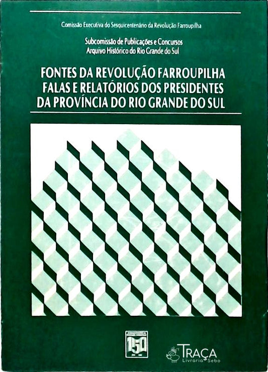 Fontes da Revolução Farroupilha - Volume 2