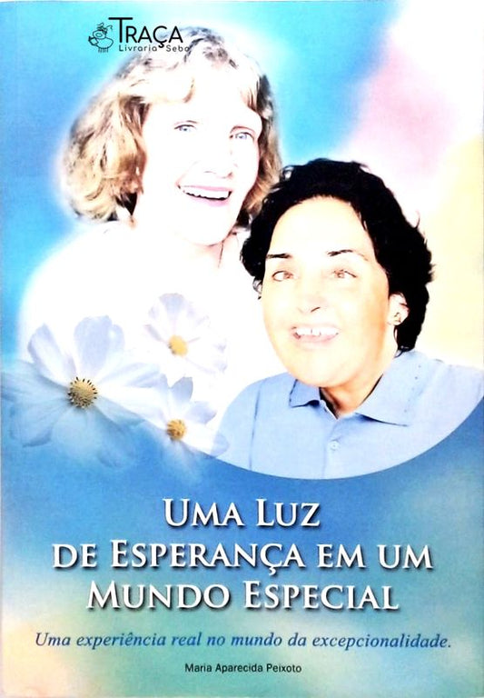 Uma Luz de Esperança em Um Mundo Especial