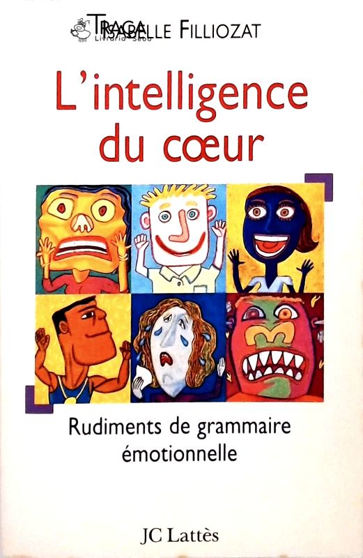 L Intelligence Du Coeur
