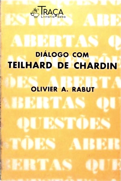 Diálogo com Teilhard de Chardin