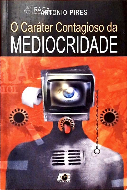 O Caráter Contagioso da Mediocridade