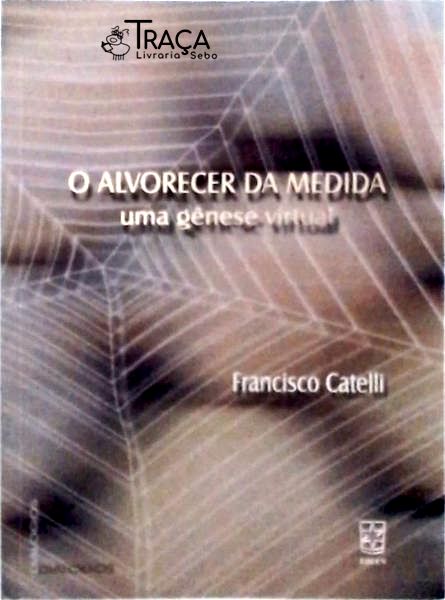 O Alvorecer da Medida