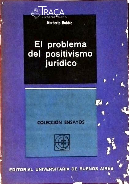 El Problema Del Positivismo Jurídico