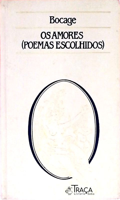 Os Amores (poemas Escolhidos)