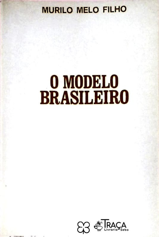 O Modelo Brasileiro