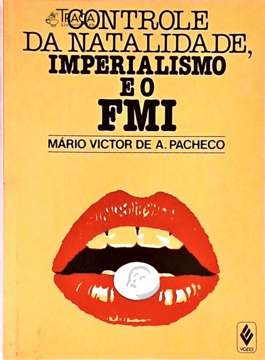Controle de Natalidade Imperialismo e o FMI