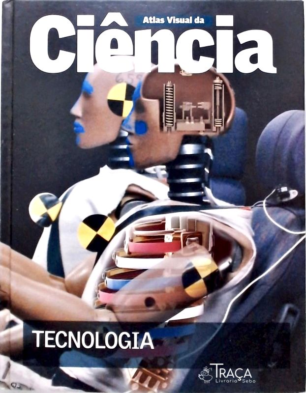 Atlas Visual da Ciência - Tecnologia