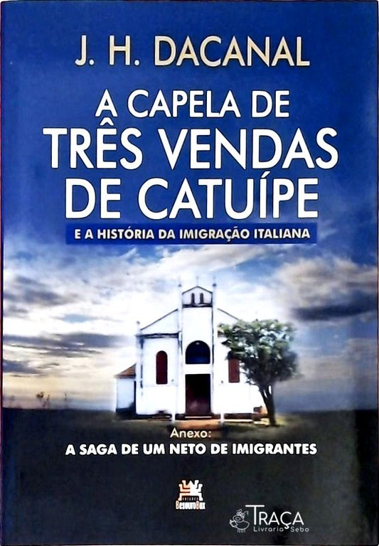 A Capela de Três Vendas de Catuípe