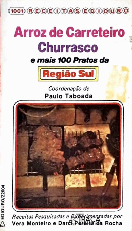 Arroz de Carreteiro, Churrasco e Mais 100 Pratos da Região Sul