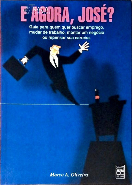 E Agora, José?