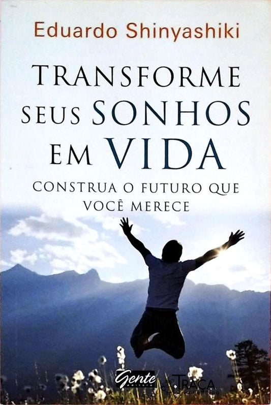 Transforme Seus Sonhos em Vida
