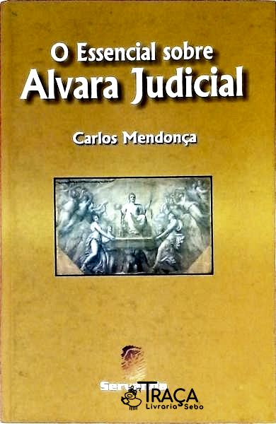 O Essencial Sobre Alvara Judicial