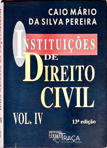 Instituições de Direito Civil - Volume 4