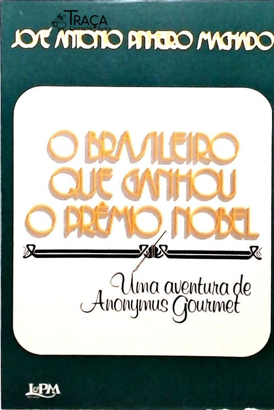 O Brasileiro Que Ganhou o Prêmio Nobel