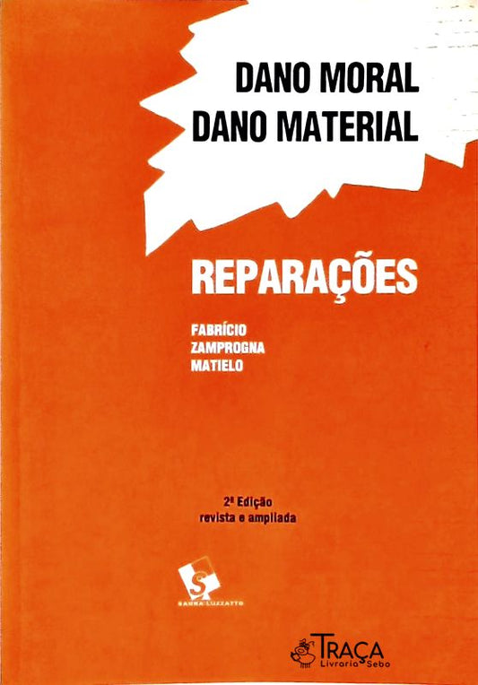 Dano Moral, Dano Material e Reparações
