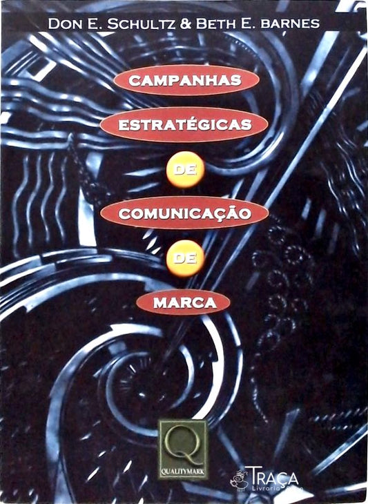 Campanhas Estratégicas de Comunicação de Marca