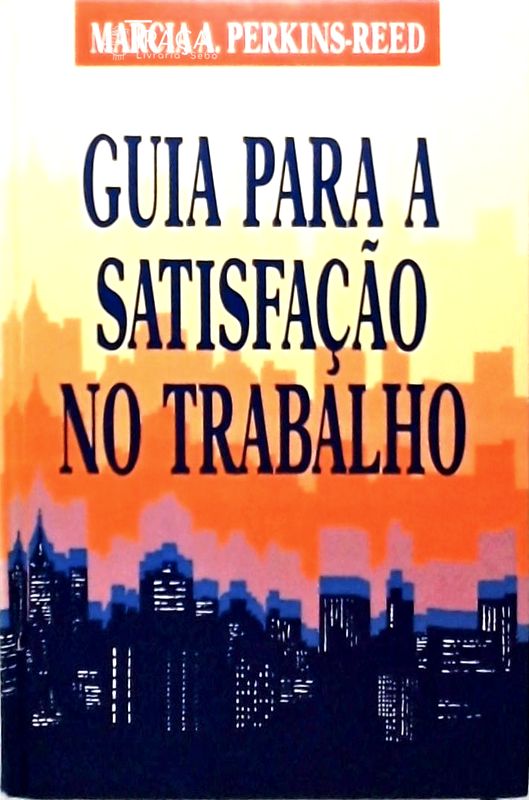 Guia para a Satisfação No Trabalho