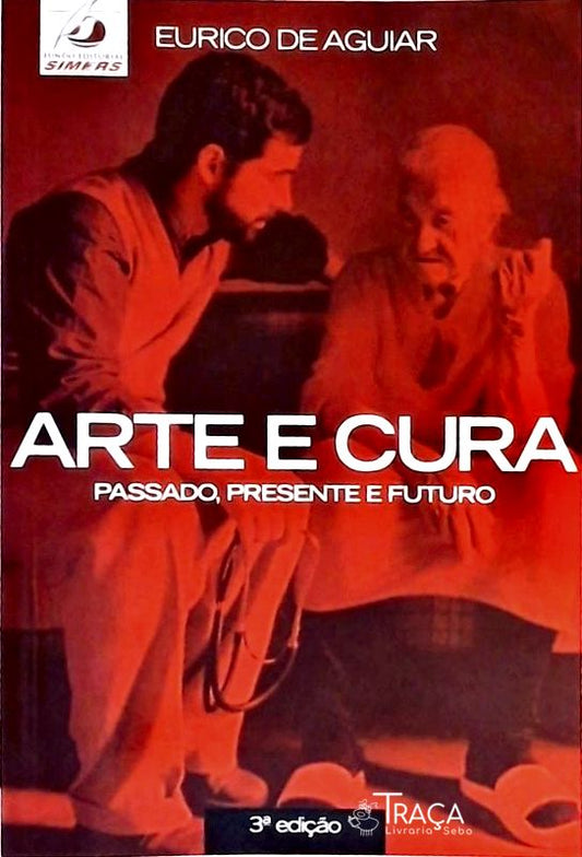 Arte e Cura - Passado, Presente e Futuro