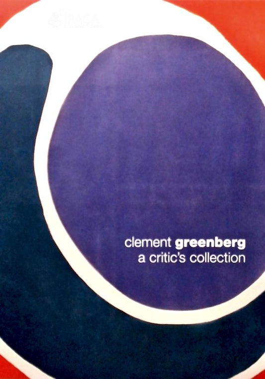 Clement Greenberg – a Critics Collection