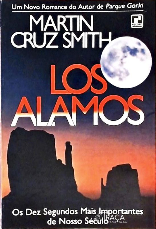 Los Alamos - os Dez Segundos Mais Importantes de Nosso Século