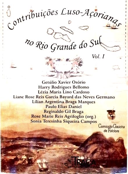 Contribuições Luso-açorianas No Rio Grande do Sul - Volume 1