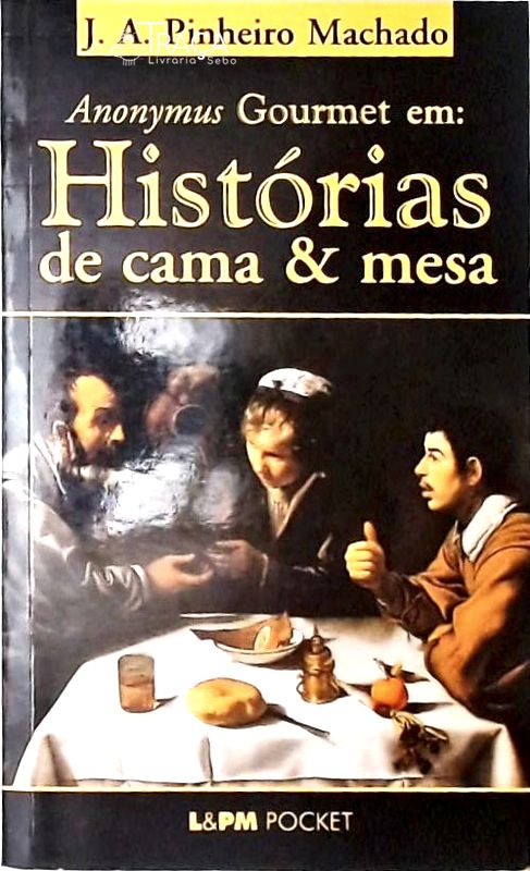 Anonymus Gourmet em Histórias de Cama e Mesa