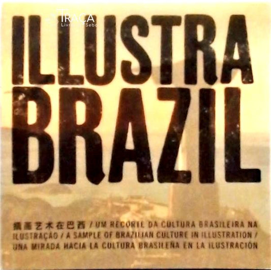 Ilustra Brazil - Um Recorte da Cultura Brasileira Na Ilustração