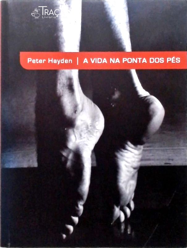 A Vida Na Ponta dos Pés