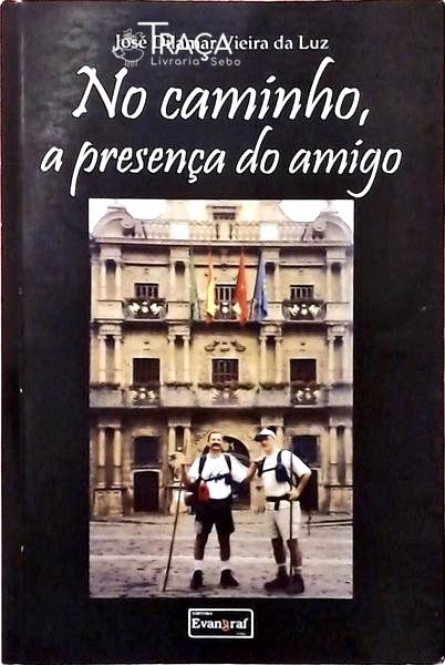 No Caminho a Presença do Amigo