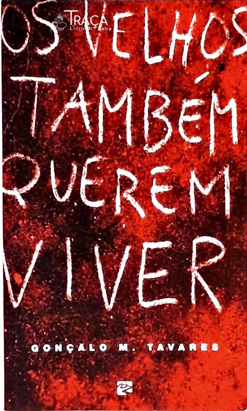 Os Velhos Também Querem Viver