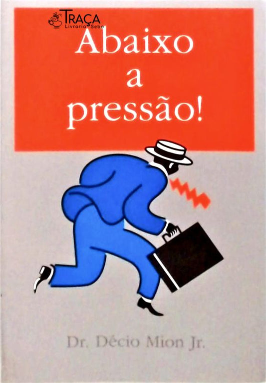 Abaixo a Pressão!
